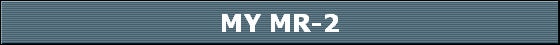 MY MR-2